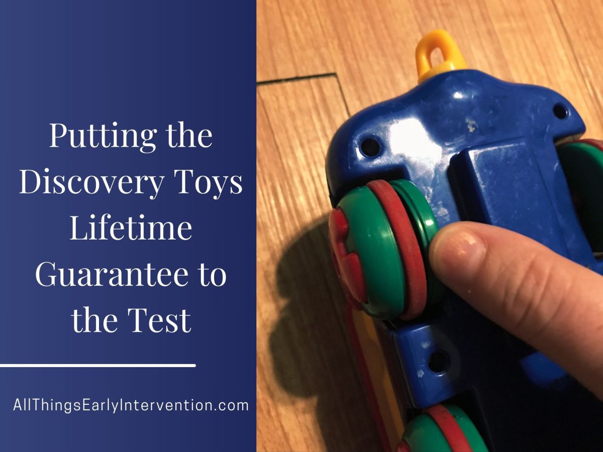 Putting the Discovery Toys Lifetime Guarantee to the Test