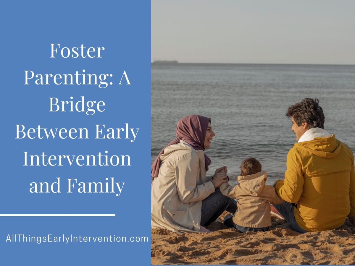 Becoming Foster Parents: A Bridge Between Early Intervention And&nbsp;Family
