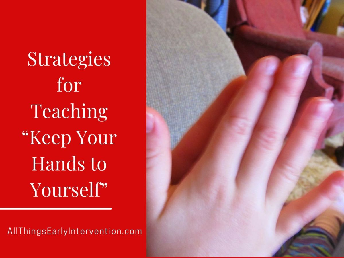 early intervenion behavior strategies keep your hands to yourself