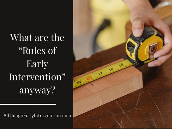 What are “The Rules of Early Intervention” anyway?