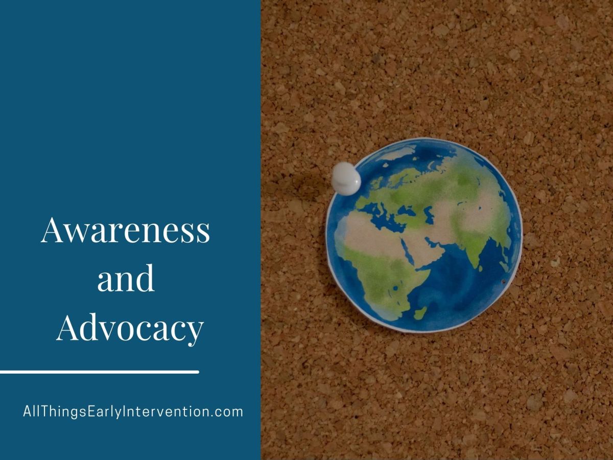 Early Intervention Awareness and Advocacy