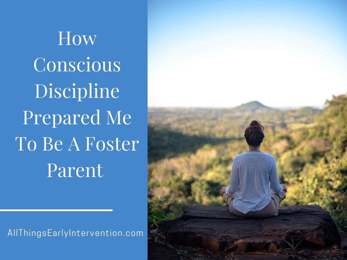 How Conscious Discipline Prepared Me To Be A Foster Parent
