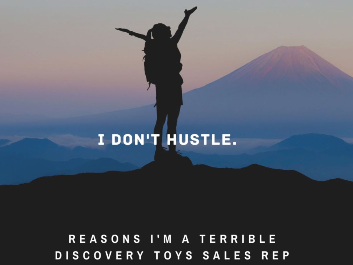 Reasons I'm a Terrible Discovery Toys Sales Rep: I Don't Hustle