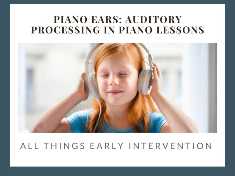 Piano Ears: Auditory Processing In Piano&nbsp;Lessons