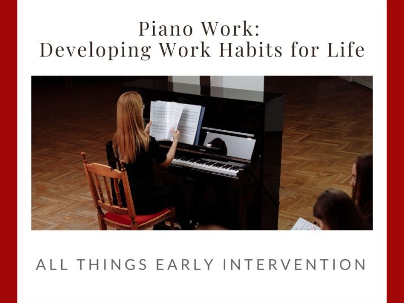 Piano Work: Developing Piano Work Habits For&nbsp;Life