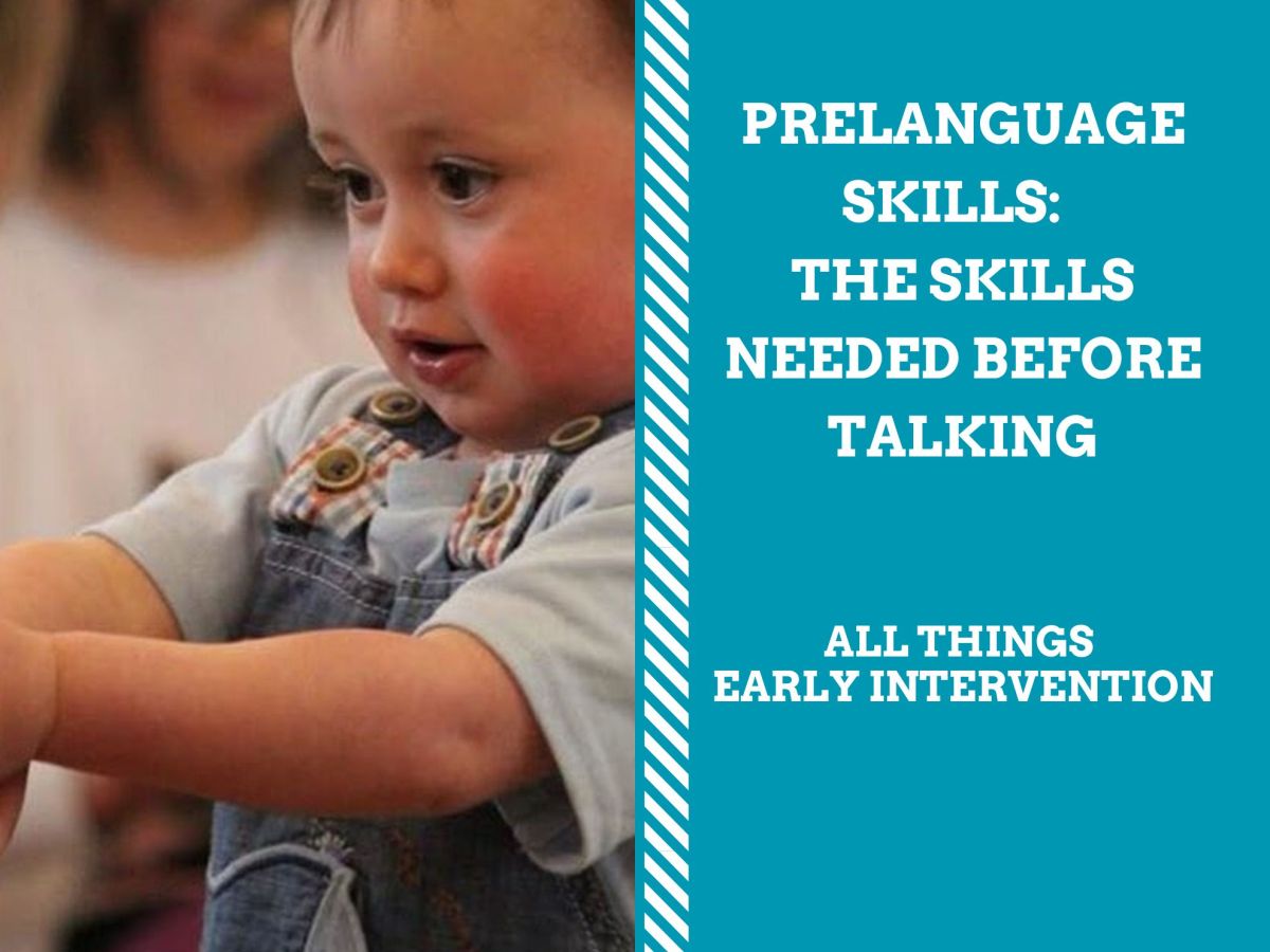 Prelanguage Skills: The Skills Needed Before Talking