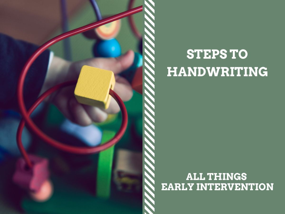 Steps To Prehandwriting: Early Developmental Milestones Needed For&nbsp;Handwriting