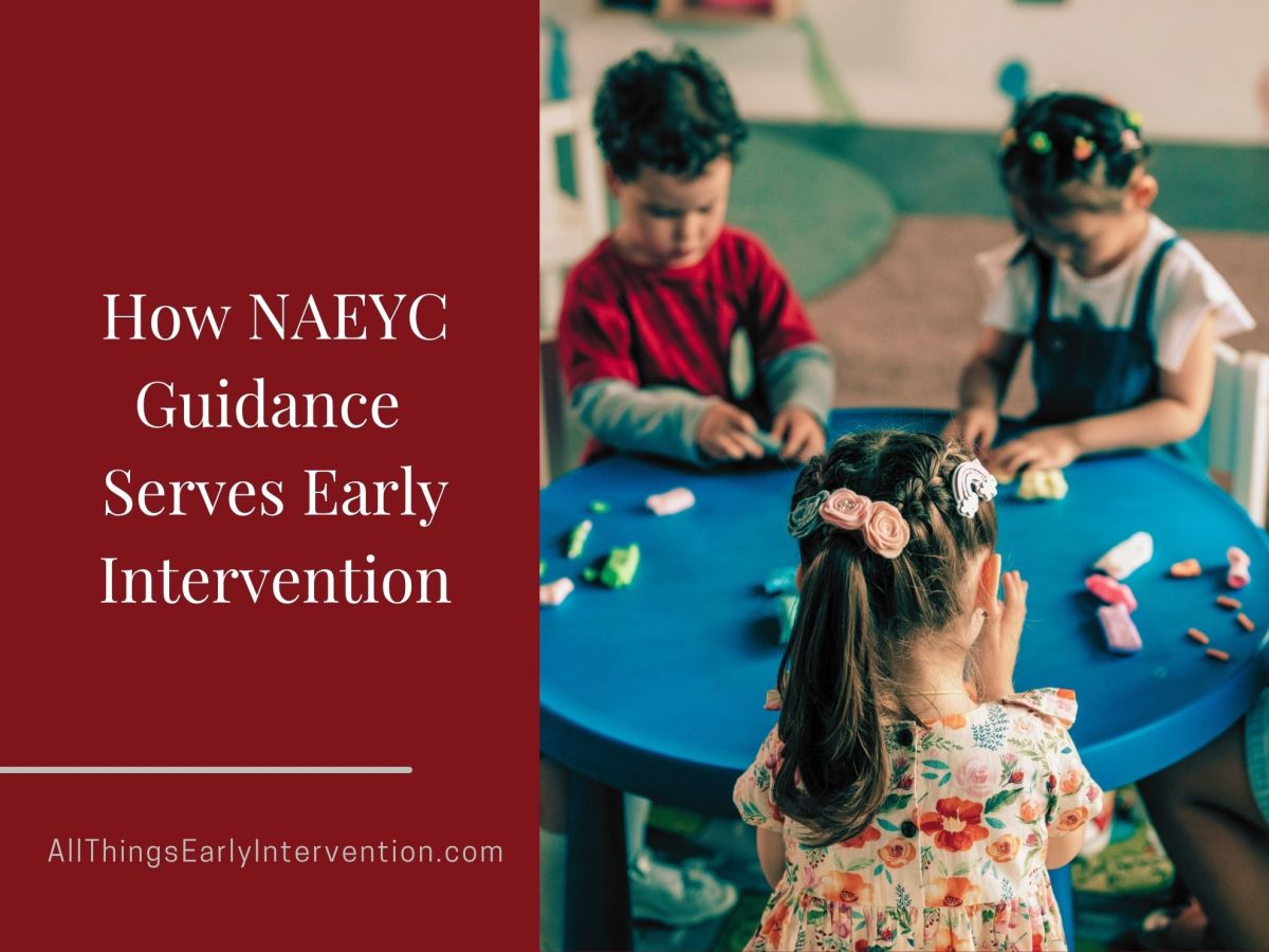 How NAEYC Guidance Serves Early&nbsp;Intervention