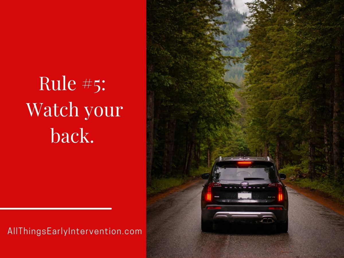 Rule 5: Watch your&nbsp;back.
